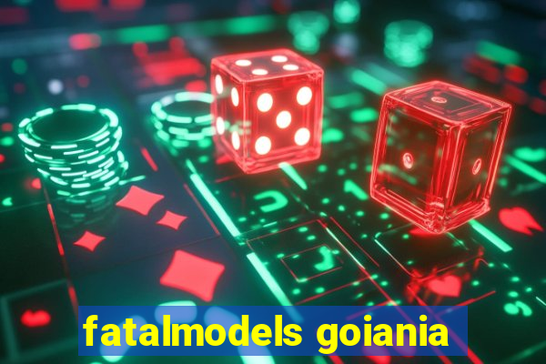 fatalmodels goiania